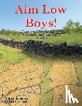 Butkovich, Brad - Aim Low Boys!