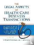Baker, Thomas William - Legal Aspects of Health Care Business Transactions