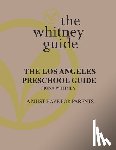 Whitney, Fiona - The Whitney Guide: the Los Angeles Preschool Guide
