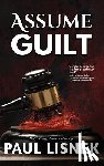 Lisnek, Paul - Assume Guilt