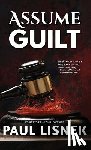 Lisnek, Paul - Assume Guilt