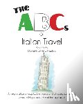 Hawkins, Danielle Dipietro - The ABCs of Italian Travel