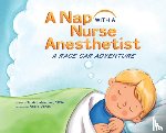 Labieniec, Trish - A Nap with a Nurse Anesthetist