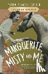 Friedland, Susan - Marguerite, Misty and Me (Adapted for Young Readers)