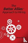 Catlin, Karen - The Better Allies Approach to Hiring