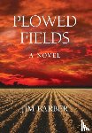 Barber, Jim - Plowed Fields