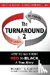 Curry, Robert S. - The Turnaround 2: How to Go from Red to Black, A True Story