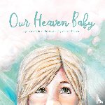 Vis, Leah - Our Heaven Baby