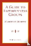 Martin, Marcelle - A Guide To Faithfulness Groups