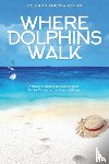 Keehn, Douglas a - Where Dolphins Walk