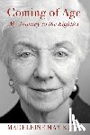 Kunin, Madeleine May - Coming of Age: My Journey to the Eighties