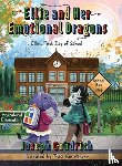 Goodrich, Joseph E - Ellie and Her Emotional Dragons