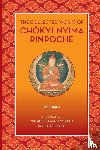 Rinpoche, Chkyi Nyima - The Collected Works of Chokyi Nyima Rinpoche Volume I