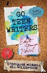 Morrill, Stephanie, Williamson, Jill - Go Teen Writers