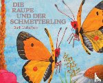 Lieberherr, Ruth - Die Raupe und der Schmetterling