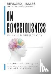 Baars, Bernard J - On Consciousness