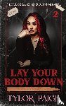 Paige, Tylor - Lay Your Body Down