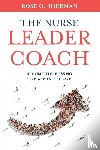 Sherman, Rose O - The Nurse Leader Coach