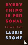 Stone, Laurie - Everything is Personal