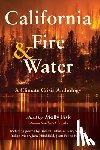 Fisk, Molly - California Fire & Water: A Climate Crisis Anthology
