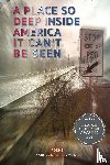 Gunter-Seymour, Kari - A Place So Deep Inside America It Can't Be Seen