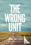 Dircks, Rob - The Wrong Unit