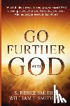 Smith, S. Renee - Go Further with God