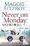 Fitzroy, Maggie - Never on Monday