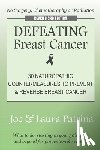 Patrina, J. a. - Defeating Breast Cancer: The Self-Healing Plan to Prevent and Reverse Cancer Naturally