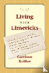 Keillor, Garrison - Living with Limericks