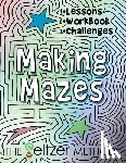 Seltzer, Jerry Joe - Making Mazes