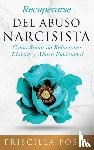 Posey, Priscilla - Recuperarse Del Abuso Narcisista