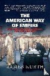Kurth, James - The American Way of Empire