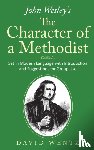 Wentz, David - John Wesley's The Character of a Methodist