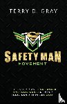 Gray, Terry D - Safety Man Movement