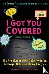 Neufeld, Beverly - I Got You Covered - The Premiere and Fun Guide to Script Coverage, Notes, and Story Analysis