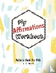 Harris C.M. Harris - My Affirmations Workbook