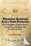 Correll, Donald C - Physician Assistant Acute Care Protocols - FIFTH EDITION