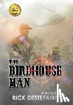 Destefanis, Rick - The Birdhouse Man