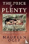 Ogle, Maureen - The Price of Plenty