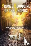 Elkheart, Dallas P. - Bronze Bloodline of The Phoenix