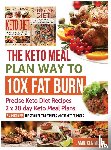 Moore, Jamie Ken - The Keto Meal Plan Way To 10x Fat Burn