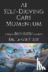 Eliot, Lance - AI Self-Driving Cars Momentum: Practical Advances In Artificial Intelligence