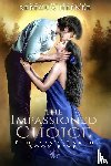 Hefner, Rebecca - The Impassioned Choice