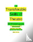  - The Transferable Skills of Theatre 50 Monologues