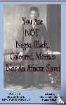Adwo El, Kudjo - You Are NOT Negro, Black, Coloured, Morisco Nor An African Slave!