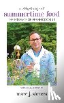 Sievers, Marc J. - Summertime Food: The Essence of Fresh Cooking