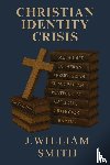 Smith, Jw - Christian Identity Crisis