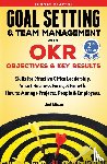 Pearson, Thomas - Goal Setting & Team Management with OKR - Objectives and Key Results