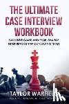 Warfield, Taylor - The Ultimate Case Interview Workbook